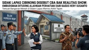 Temuan Rumah Kluster di Lapas Cibinong Memicu Kritik, Konsistensi Ombudsman Dipertanyakan